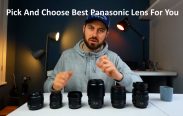 How To Pick And Choose Which Panasonic Lens Is Best
