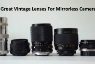 5 Great Vintage Lenses For Mirrorless Cameras
