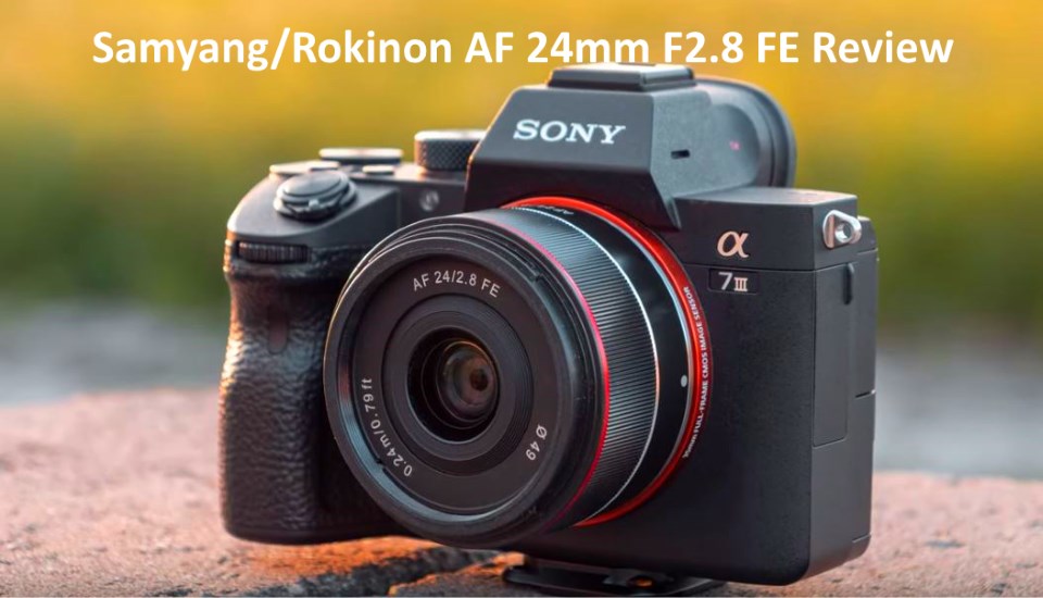 Samyang Rokinon AF 24mm F2.8 FE review