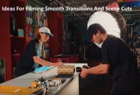 Ideas For Filming Smooth Transitions And Scene Cuts