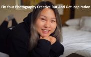 Fix Your Photography Creative Rut And Get Inspiration