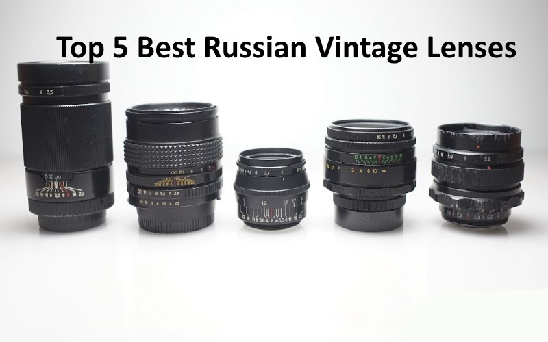 Top 5 Best Russian Vintage Lenses