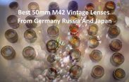 Best 50mm M42 Vintage Lenses From Germany Russia And Japan