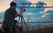 New Rules For Filming In National Parks 2021 Explained