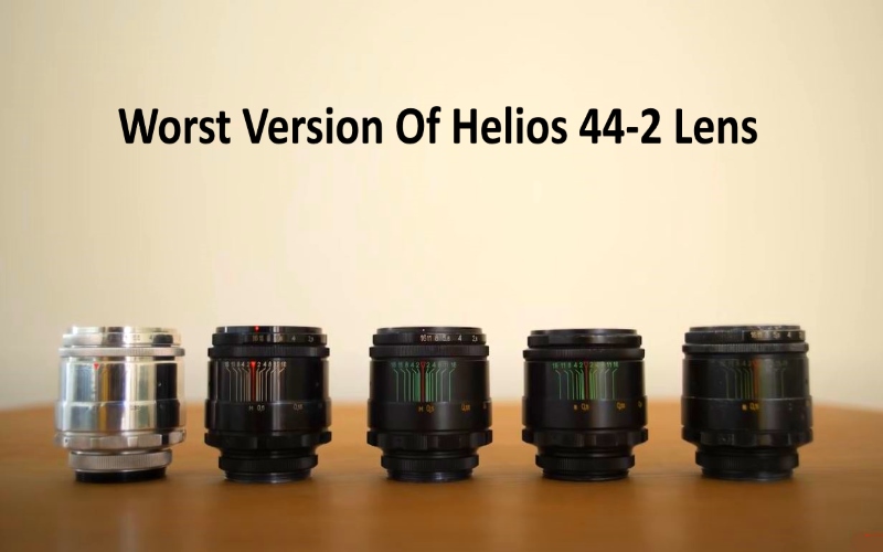 Worst Versions Of Helios 44-2