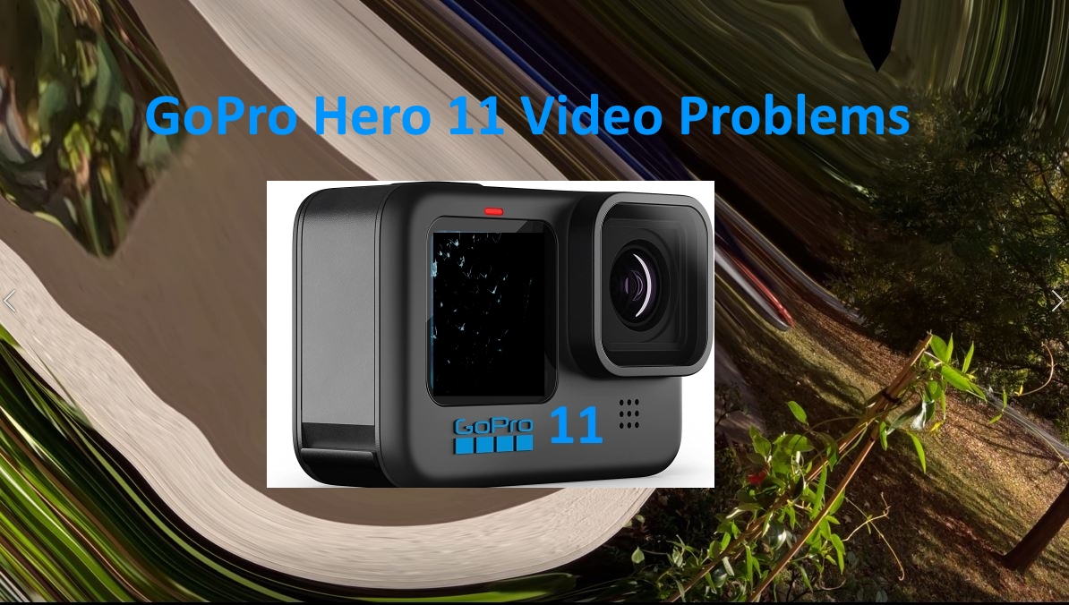 GoPro Hero 11 Black Issues